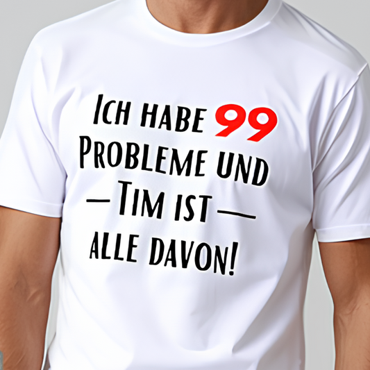 Tim (99 Probleme)!