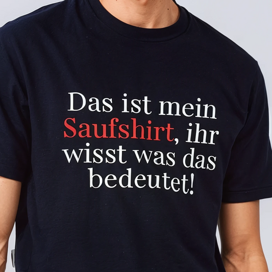 Das ist mein Saufshirt!